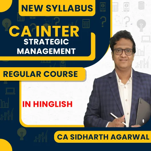 CA Siddharth Agarwal Strategic Management Regular Classes For CA Inter Online Classes