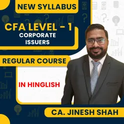 CA. Jinesh Shah Corporate Issuers (CI ) Regular Online Classes For CFA Level -1