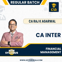 CA Inter New Syllabus Financial Management Regular Course By CA Raj K Agrawal: Online Classes / Pandrive 