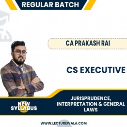 CS Executive New Syllabus Jurisprudence, Interpretation & General Laws Regular course By CA Prakash Rai :Pen Drive / Online Lectures