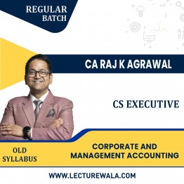 CS Executive (Old Syllabus) Corporate & Management Accounting Regular Classes By CA Raj K Agrawal : Pen Drive Online Classes