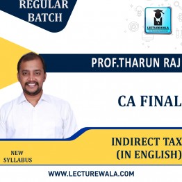 CA Final INDIRECT Tax (In English)New Syllabus  Recorded Regular Course : Video Lecture + Study Material By Prof.Tharun Raj (For May / Nov 2023)
