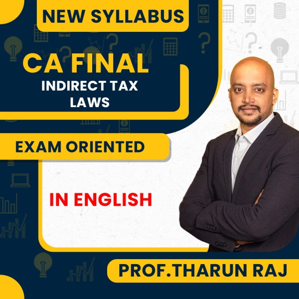 CA Final New Syllabus Indirect Tax Exam Oriented Classes In English By Prof.Tharun Raj : Pen Drive/Online Classes