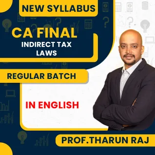 CA Final New Syllabus Indirect Taxation Regular Classes By Prof.Tharun Raj CA Final New Syllabus Indirect Taxation Regular Classes By Prof.Tharun Raj