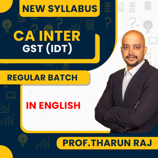 CA Inter New Syllabus GST (IDT) Regular Classes In English By Prof. Tharun Raj : Pen Drive / Online Classes  CA Inter New Syllabus GST (IDT) Regular Classes In English By Prof. Tharun Raj : Pen Drive / Online Classes