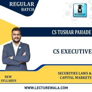 CS Executive Securities Laws & Capital Markets New Syllabus Regular Course : Video Lecture + Study Material By CS Tushar Pahade (DEC 2021 / JUNE 2022) CS Executive Securities Laws & Capital Markets New Syllabus Regular Course : Video Lecture + Study Material By CS Tushar Pahade (DEC 2021 / JUNE 2022)