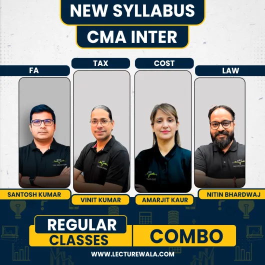 CMA INTER-1 New Syllabus CA/CMA Santosh Kumar Financial Accounting, Prof. Vinit Kumar Direct And Indirect Taxation, CA/ACCA Amarjit Kaur Cost Accounting, Professor Nitin Bhardwaj Laws & Ethics For June 2026 & Dec 2026