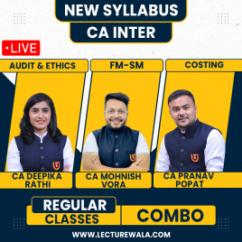 CA Inter New Syllabus Group-2 Live Batch with Backup By CA Monish Vora, CA Pranav Popat &amp; CA Deepika Rathi