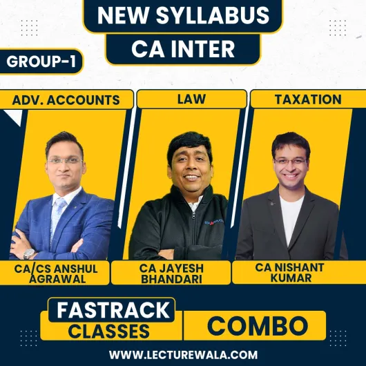CA Anshul Agrawal Adv. Accounts CA Jayesh Bhandari Law & CA Nishant Kumar Taxation (CA INTER GROUP-1) Regular Combo Classes By Ekagrata CA  CA Anshul Agrawal Adv. Accounts CA Jayesh Bhandari Law & CA Nishant Kumar Taxation (CA INTER GROUP-1) Regular Combo Classes By Ekagrata CA