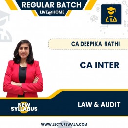 CA Inter Law & Audit New Scheme Regular Batch By CA DEEPIKA RATHI  : Online Classes