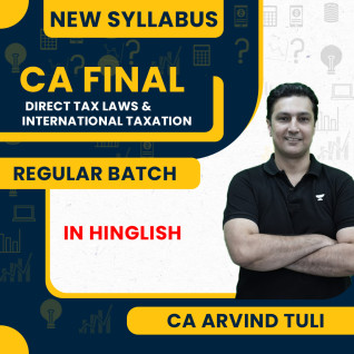 CA Final Direct + International Taxation Regular Batch New Syllabus By CA Arvind Tuli 