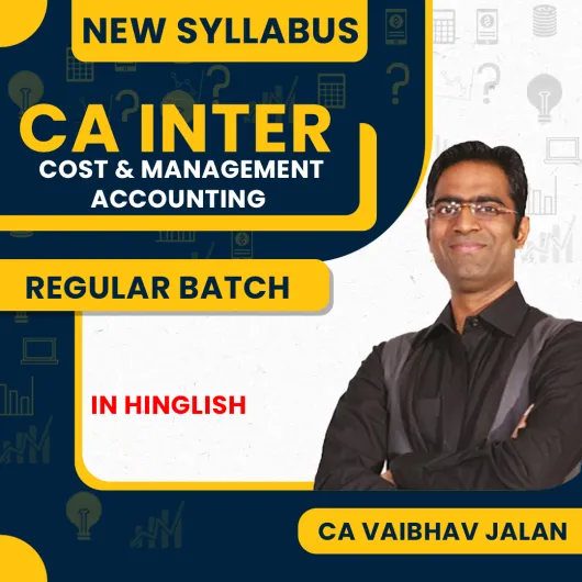 CA Vaibhav Jalan Cost & Management Accounting Regular Online Classes For CA Inter : Google / Pen Drive Classes.