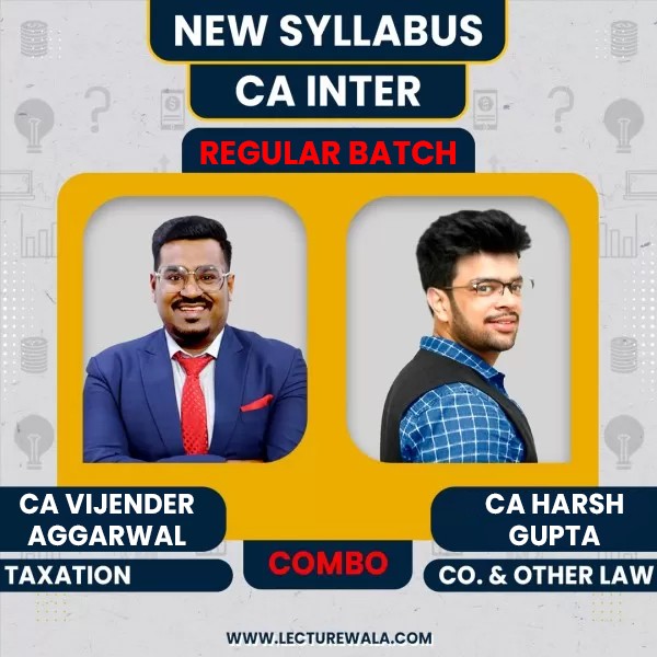 CA Vijender Aggarwal Taxation & CA Harsh Gupta Law Combo Regular Online Classes For CA Inter: Online Classes