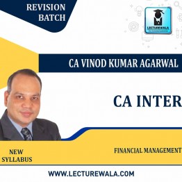 CA Inter Financial Management  Revision course 1.2 Views 6 Months  Validity  Revision Book + Complementary Video By CA Vinod Kumar Agarwal (For Nov 2022 & May 2023 )
