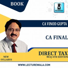 CA Final Direct Tax MCQ 4th Edition By CA Vinod Gupta (For Nov. 2022)
