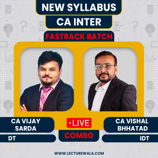 CA IDT GST Live + Recorded By CA Vishal Bhattad & DT By CA Vijay Sarda Fastrack Batch : Online classes