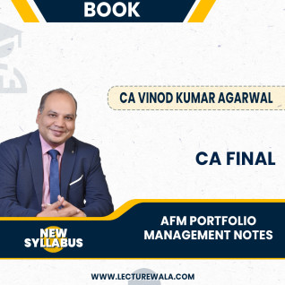 CA FINAL New Syllabus AFM PORTFOLIO MANAGEMENT Notes BY CA VINOD KUMAR AGARWAL : Online Study Material