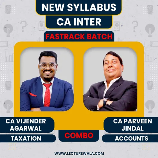 CA Praveen Jindal Adv. Acc. & CA Vijender Aggarwal Taxation Agarwal Combo Fastrack Online Classes For CA Inter: Google Drive Classes