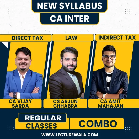 CS Arjun Chhbra, CA Vijay Sarda & CA Amit Mahajan Law & Taxation Regular Batch for CA Inter Jan 2027 & May 2027 CS Arjun Chhbra, CA Vijay Sarda & CA Amit Mahajan Law & Taxation Regular Batch for CA Inter Jan 2027 & May 2027