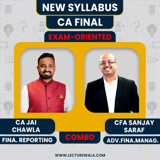 CA Final New Syllabus FR+AFM Exam-Oriented Combo Classes By CFA Sanjay Saraf & CA Jai Chawla : ONLINE CLASSES.