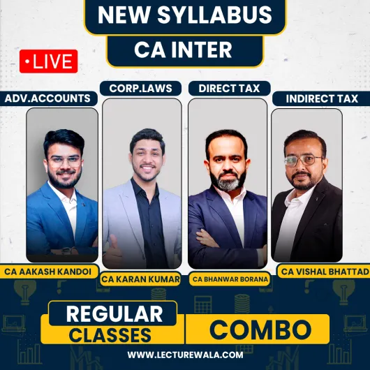 CA Inter New Syllabus Group-1 Regular Live Online Combo Classes by CA Bhanwar Borana,CA Vishal Bhattad,CA Aakash Kandoi & CA Karan Kumar