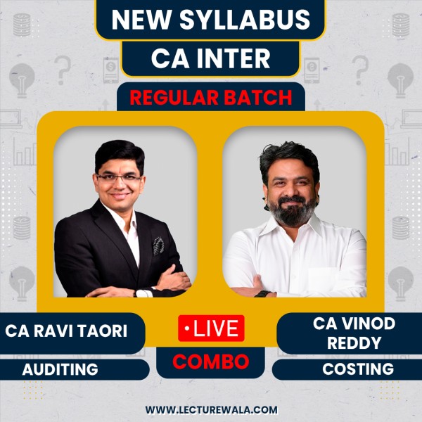 CA Vinod Reddy Costing & CA Ravi Taori Auditing Live Regular Combo Classes For CA Inter Live Online Classes