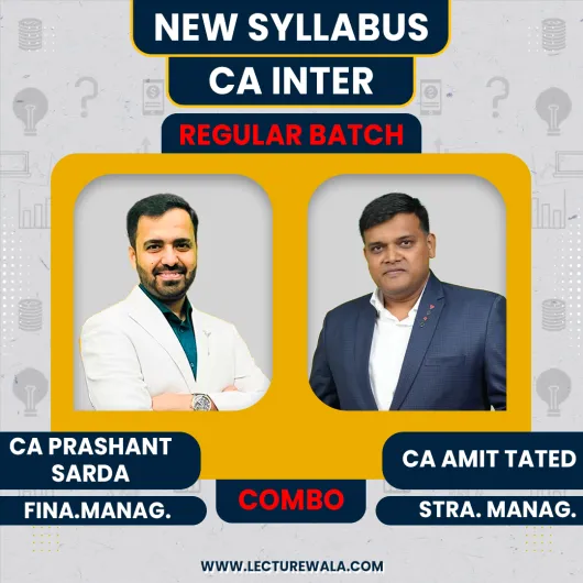 CA Prashant Sarda Financial Management & CA Amit Tated Strategic Management Regular Online Classes For CA Inter