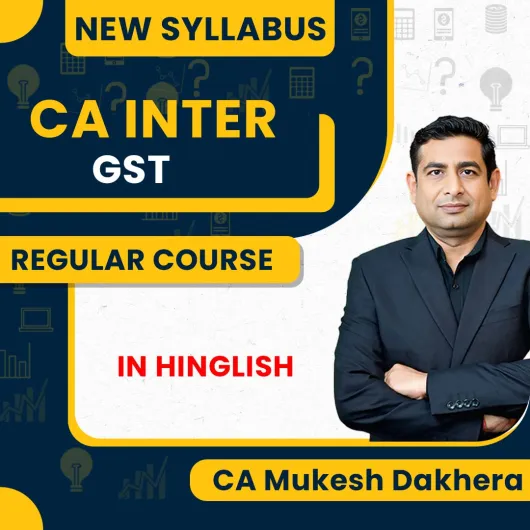 CA Inter IDT New Regular Course By CA Mukesh Dakhera 