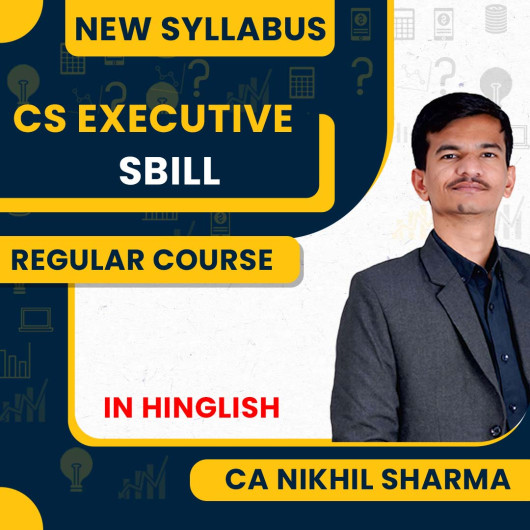 CS Executive Setting Up of Business, Industrial & Labour Laws Regular classes by CA Nikhil Sharma