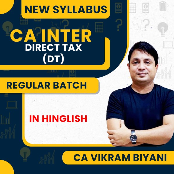 CA Vikram Biyani Direct Tax Regular Online Classes For CA Inter New Syllabus