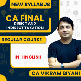 CA Vikram Biyani Direct & Indirect Tax Regular Batch For CA Final CA Vikram Biyani Direct & Indirect Tax Regular Batch For CA Final