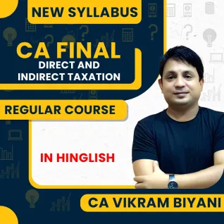CA Vikram Biyani Direct & Indirect Tax Regular Batch For CA Final CA Vikram Biyani Direct & Indirect Tax Regular Batch For CA Final