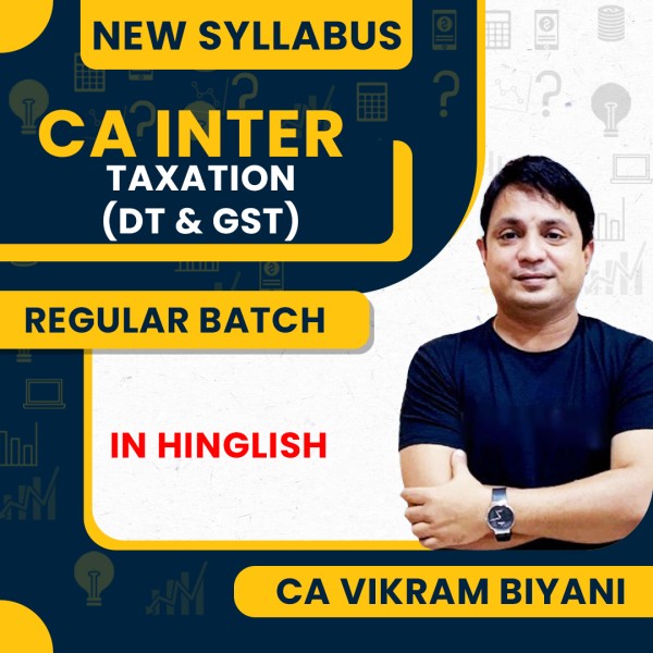 CA Vikram Biyani Taxation (DT + IDT) Regular Online Classes For CA Inter New Syllabus