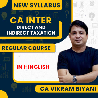 CA Vikram Biyani Taxation (DT + IDT) Regular Online Classes For CA Inter New Syllabus CA Vikram Biyani Taxation (DT + IDT) Regular Online Classes For CA Inter New Syllabus