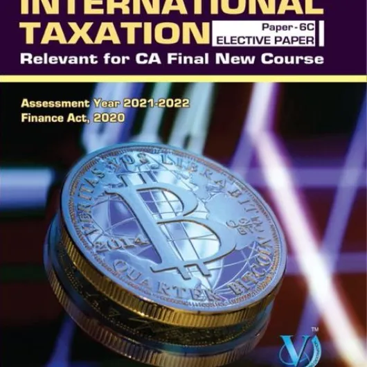 CA Final International Taxation 4th Edition By CA Vinod Gupta (For May and Nov. 2021)