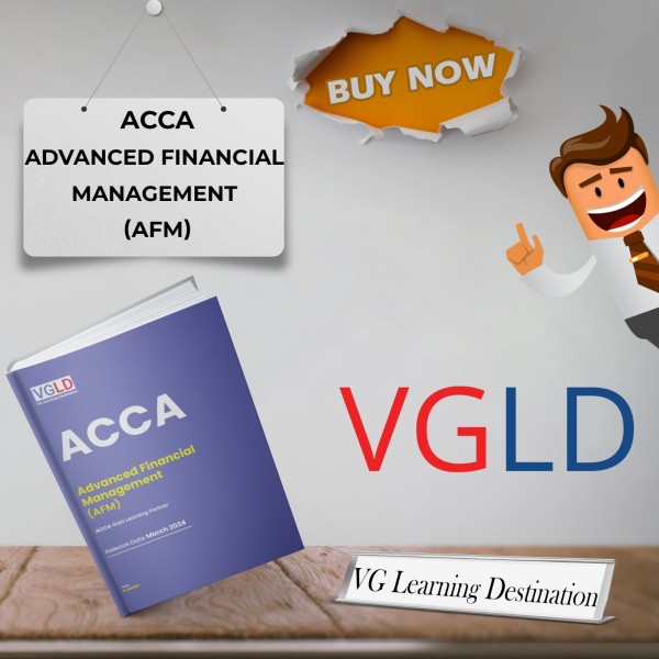 VG Learning Destination Advanced Financial Management (AFM) Online Study Material for ACCA