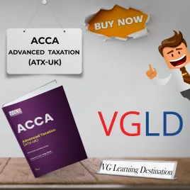 VG Learning Destination Advanced Taxation (ATX-UK) Online Study Material for ACCA VG Learning Destination Advanced Taxation (ATX-UK) Online Study Material for ACCA