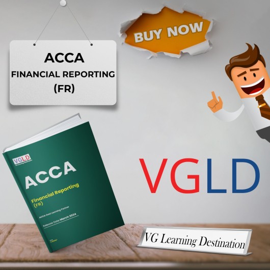 VG Learning Destination Financial Reporting (FR) Online Study Material for ACCA