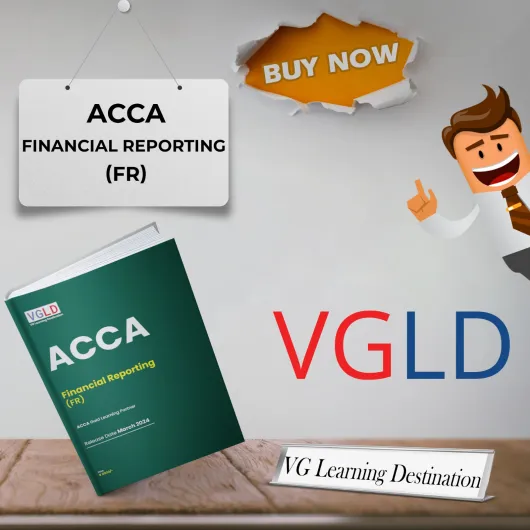 VG Learning Destination Financial Reporting (FR) Online Study Material for ACCA