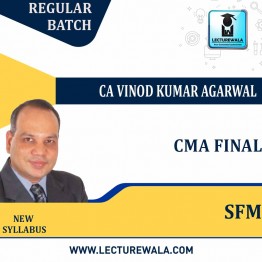 CMA Final SFM Regular Course In English New  Syllabus By CA Vinod Kumar Agarwal : Pen Drive / Online Classes
