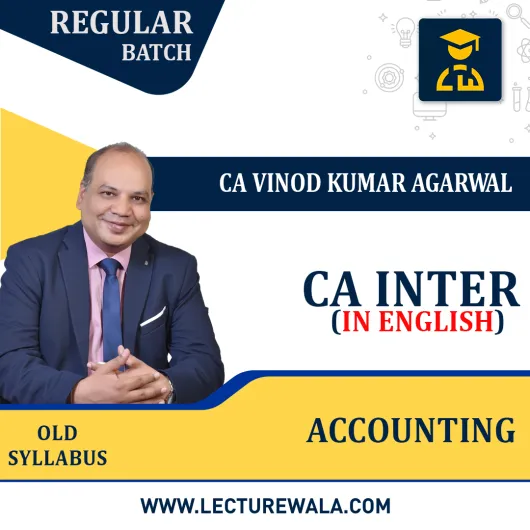 CA Inter Accounting OLD Syllabus IN English Regular Course r By CA Vinod Kumar Agarwal : Pen Drive / Online Classes