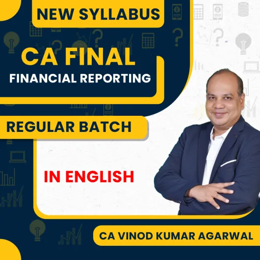 CA Vinod Kumar Agarwal Financial Reporting (FR) Regular Classes In English For CA Final : Online Classes