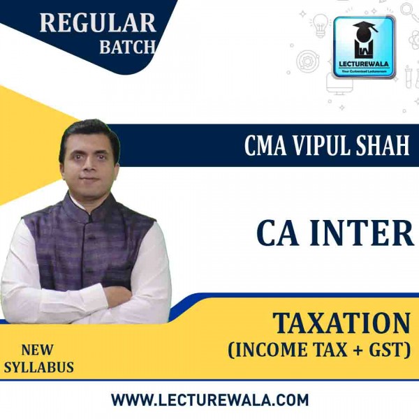 CA Inter Taxation (DT & GST) Regular Course : Video Lecture + Study Material By CA Vipul Shah (For MAY 2022)