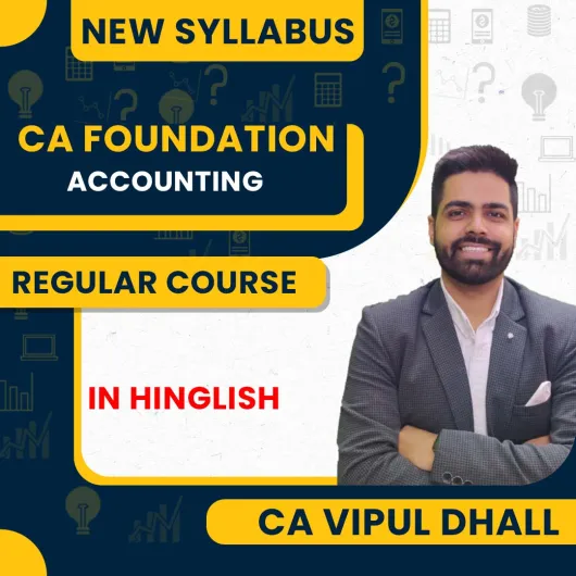 CA Vipul Dhall Accounting Regular Online Classes For CA Foundation