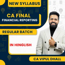 CA Vipul Dhall Financial Reporting Regular Live Online Classes For CA Final