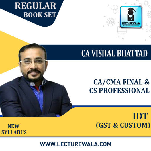 CA Final IDT (GST+Custom) Book Set : Study Material By CA Vishal Bhattad (For Nov. 2022)