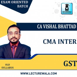 CMA Inter GST Exam Oriented Full Course (Old Syllabus) By CA Vishal Bhattad : Pen Drive / Online Classes