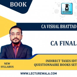 CA Final Indirect Taxes IDT Questionnaire Books Set By CA Vishal Bhattad : Study Material.