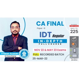 CA Final IDT (New Recording March 22) Regular Course : Video Lecture + Study Material By CA Vishal Bhattad (For Nov. 2022 & May. 2023)