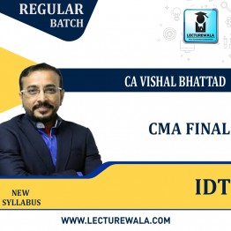 CMA Final Indirect Tax IDT Exam-Oriented Regular Full Course : Video Lecture + Study Material By CA Vishal Bhattad (For Dec 2022 & June 2023 )